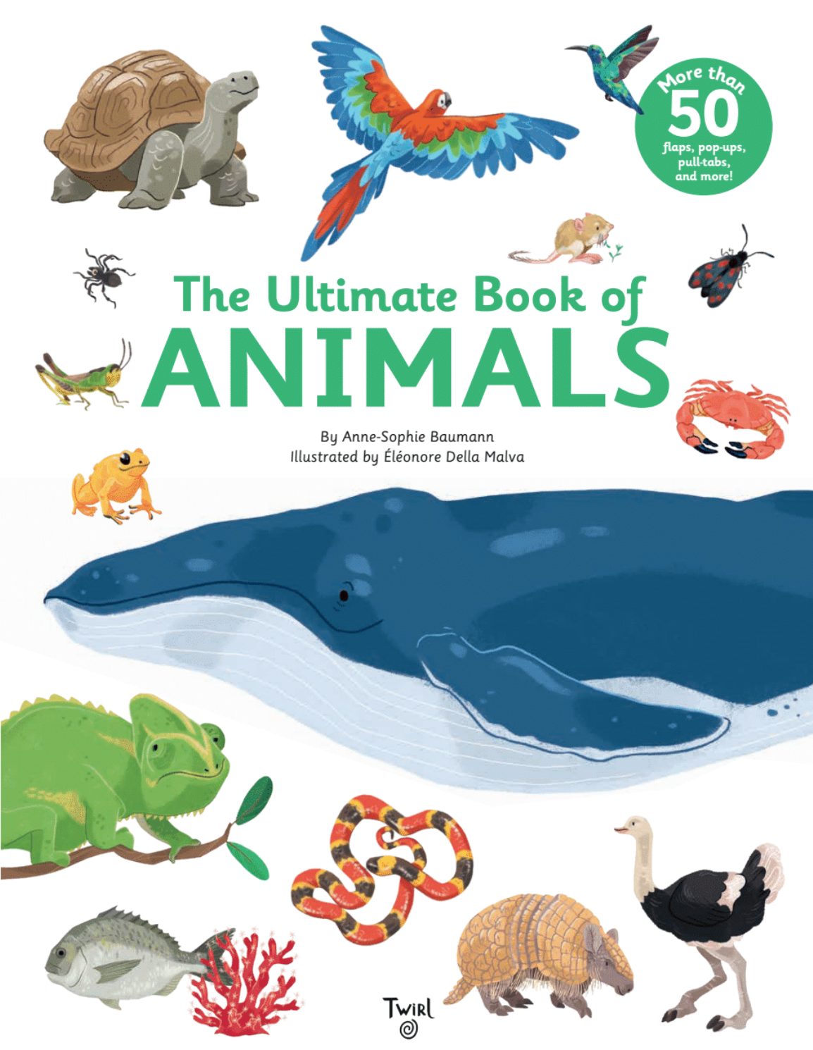 Cover image of "The Ultimate Book of Animals," an illustrated nonfiction book written by Anne-Sophie Baumann and illustrated by Éléonore Della Malva